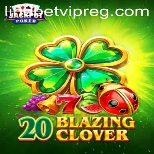 Exploring 20BlazingClover: A Thrilling New Gaming Experience