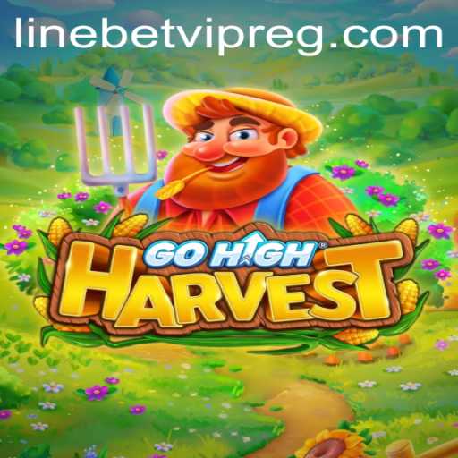 Discovering GoHighHarvest: A New Era in Gaming with Linebet APK Login